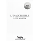 Loui Martin - L'inaccessible - Extrait de Parfum Mixte